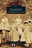 Somerset: One Hundred Years a Town (Images of America: Maryland) 0738541818 Book Cover