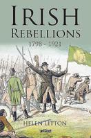 Irish Rebellions: 1798-1921 184717969X Book Cover