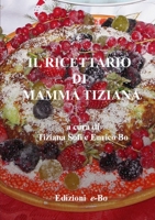 Il ricettario di mamma Tiziana 0244662010 Book Cover