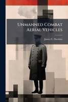 Unmanned Combat Aerial Vehicles 1025116763 Book Cover