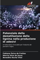 Potenziale della demetilazione della lignina nella produzione di adesivi: Un'alternativa rinnovabile per l'industria dei pannelli in legno (Italian Edition) 3639677625 Book Cover