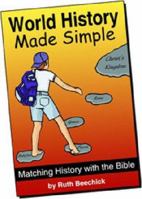 World History Made Simple: Matching History with the Bible 0880620730 Book Cover