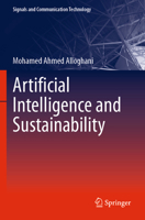 Artificial Intelligence and Sustainability (Signals and Communication Technology) 303145216X Book Cover