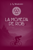 La moneda de Rob (Spanish Edition) B0H7KNHVFL Book Cover