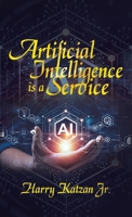 Artificial Intelligence Is a Service 1663265151 Book Cover