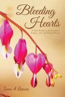 Bleeding Hearts: A True Story of Alzheimer's, Family, and the Other Woman 1973825309 Book Cover