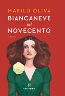 Biancaneve nel Novecento 8828205628 Book Cover