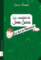 Le nez du Président (Les enquêtes de Jimmy Smiss, 2) (French Edition) 2764455089 Book Cover
