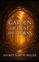 Garden of Dust and Thorns 1514882256 Book Cover
