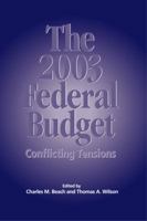 The 2003 Federal Budget: Conflicting Tensions (Queen's Policy Studies Series) 0889119562 Book Cover