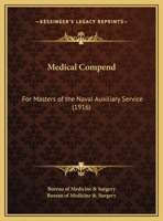 Medical Compend: For Masters of the Naval Auxiliary Service 1164837672 Book Cover