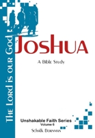 Joshua: The Lord is our God (Unshakable Faith Series of Bible Studies) 1700311212 Book Cover