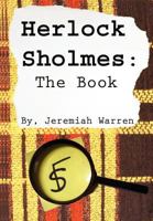 Herlock Sholmes: The Book 1462882943 Book Cover