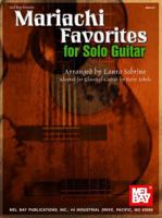 Mel Bay Mariachi Favorites for Solo Guitar 0786668091 Book Cover