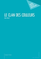 Le Clan des couleurs (French Edition) 2342044615 Book Cover