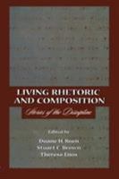 Living Rhetoric and Composition: Stories of the Discipline 0805823735 Book Cover