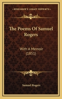 The Poems of Samuel Rogers, with a Memoir 053024165X Book Cover