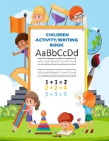 Children Activity/Writing Book: Math, Tracings, Drawings for 3- 7 year olds B0B9QMJGQR Book Cover