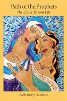 Path of the Prophets: The Ethics-Driven Life 0827613091 Book Cover