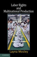 Labor Rights and Multinational Production 0521694418 Book Cover