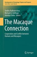 The Macaque Connection: Cooperation and Conflict between Humans and Macaques: 43 (Developments in Primatology: Progress and Prospects) 1489999477 Book Cover