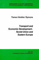 Transport and Economic Development - Soviet Union and Eastern Europe 3428061993 Book Cover