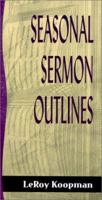 Seasonal Sermon Outlines (Sermon Outlines (Baker Book)) 0801091268 Book Cover