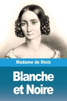 Blanche et Noire (French Edition) 398881735X Book Cover