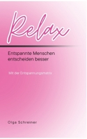 Relax: Entspannte Menschen entscheiden besser (German Edition) 3695750669 Book Cover