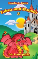 Tabea und Manolo 3: Die Feuerperle (German Edition) 3347724496 Book Cover