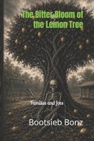 The Bitter Bloom of the Lemon Tree: Families and foes B0F7G3M5RN Book Cover