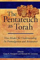 The Pentateuch as Torah: New Models for Understanding Its Promulgation and Acceptance 1575061406 Book Cover