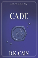 Cade: Book Two of the Morthenstar Trilogy B0FM8X6WS6 Book Cover