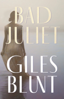 Bad Juliet 1459755723 Book Cover