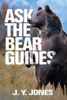Ask The Black Bear Guides 1571572821 Book Cover