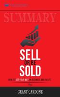 Summary of Sell or Be Sold: How to Get Your Way in Business and in Life by Grant Cardone 1646151755 Book Cover