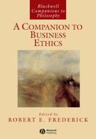 A Companion to Business Ethics (Blackwell Companions to Philosophy) 1405101024 Book Cover