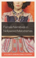 Female Narratives in Nollywood Melodramas 1498524761 Book Cover