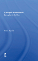 Surrogate Motherhood: Conception in the Heart 0367289245 Book Cover