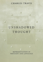 Unshadowed Thought: Representation in Thought and Language 067400339X Book Cover