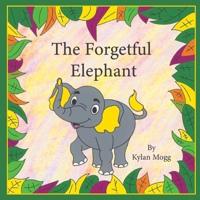 The Forgetful Elephant 1088110657 Book Cover