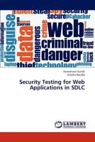Security Testing for Web Applications in SDLC 3659319643 Book Cover