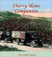 Cherry Home Companion: A Cherry Cookbook 0966531655 Book Cover