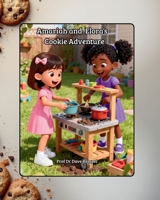 Amariah and Elora's Cookie Adventure B0GF5ZZXBF Book Cover