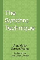 The Synchro Technique: A Guide to Screen Acting B0H72KPX8Q Book Cover