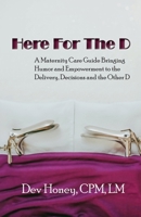 Here For The D B0BW3MSRM6 Book Cover