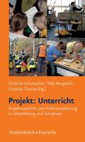 Projekt: Unterricht: Projektunterricht Und Professionalisierung in Lehrerbildung Und Schulpraxis 3525701519 Book Cover