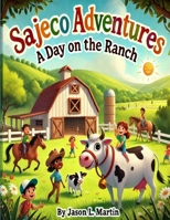 SAJECO Adventures: Book 1: A Day on the Ranch B0FLY6TGYX Book Cover
