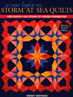 A New Light on Storm at Sea Quilts: One Block-An Ocean of Design Possibilities 1571205780 Book Cover