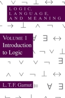 Logic, Language, and Meaning, Volume 1: Introduction to Logic 0226280853 Book Cover